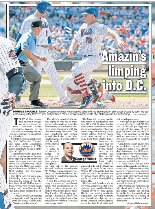  ?? Paul J. Bereswill (2) ?? DOUBLE TROUBLE: Tommy Joseph dives back to first base to double off Jay Bruce (above) after Lucas Duda’s fly out in the seventh inning of the Mets’ 7-1 loss to the Phillies. Yoenis Cespedes (left) reacts after striking out in the sixth inning.