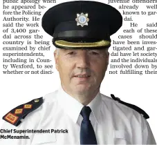  ??  ?? Chief Superinten­dent Patrick McMenamin.