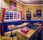  ??  ?? House Party Bar