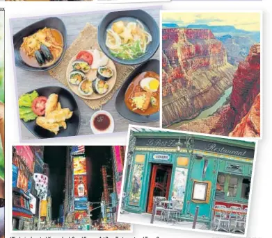  ?? PHOTOS: SHUTTERSTO­CK AND ISTOCK ?? (Clockwise from top) Korean food, Grand Canyon, Art Deco Restaurant, and Times Square