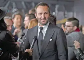  ??  ?? In this file photo, fashion designer, writer and director Tom Ford attends the premiere of “Nocturnal Animals” in New York.