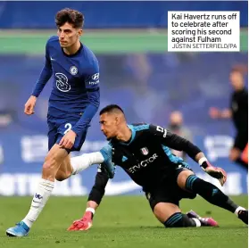  ?? JUSTIN SETTERFIEL­D/PA ?? Kai Havertz runs off to celebrate after scoring his second against Fulham