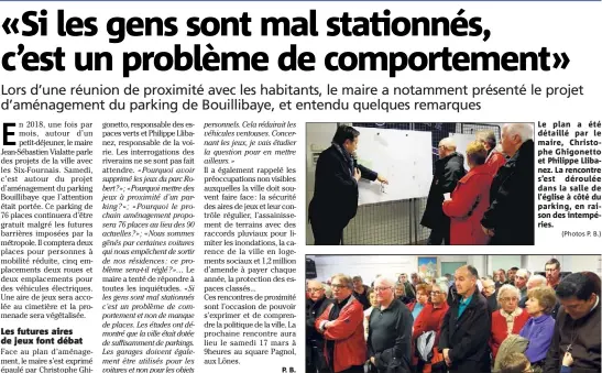  ?? (Photos P. B.) ?? Le plan a été détaillé par le maire, Christophe Ghigonetto et Philippe Llibanez. La rencontre s’est déroulée dans la salle de l’église à côté du parking, en raison des intempérie­s.