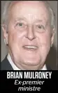  ??  ?? BRIAN MULRONEY
Ex-premier ministre