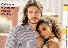  ??  ?? Quinzinho e Dandara vão ao médico