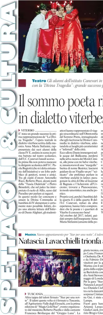  ??  ?? ▶ ▶ La Divina Commedia
In dialetto viterbse, grazie agli studenti della “Canevari”, diventa la “Divina Tragedia”