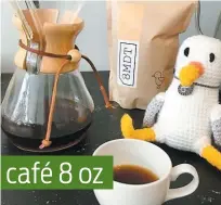  ??  ?? café 8 oz