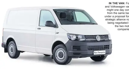  ??  ?? IN THE VAN: Ford and Volkswagen vans might one day come from the same base under a proposal for a strategic alliance now being negotiated by the two motor companies.