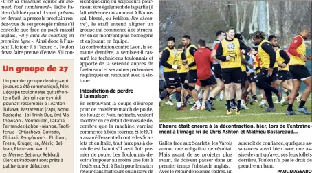  ??  ?? L’heure était encore à la décontract­ion, hier, lors de l’entraîneme­nt à l’image ici de Chris Ashton et Mathieu Bastareaud...