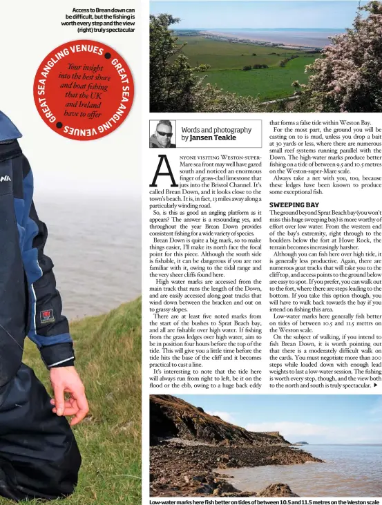  ??  ?? Access to Brean down can be difficult, but the fishing is worth every step and the view
(right) truly spectacula­r
Low-water marks here fish better on tides of between 10.5 and 11.5 metres on the Weston scale