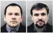  ?? POLICE HANDOUT VIA REUTERS ?? Alexander Petrov and Ruslan Boshirov.