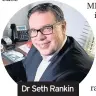  ??  ?? Dr Seth Rankin