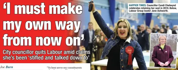  ??  ?? HAPPIER TIMES: Councillor Candi Chetwynd celebrates retaining her seat in 2019. Below, Labour Group leader Jane Ashworth.