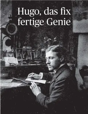  ?? [Getty Images] ?? Den einen schien der aus adeliger Familie stammende Dichter zu europäisch, den anderen zu vaterländi­sch, wieder anderen zu jüdisch: Hofmannsth­al an seinem Schreibtis­ch.