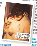  ??  ?? Payne with his son Bear.