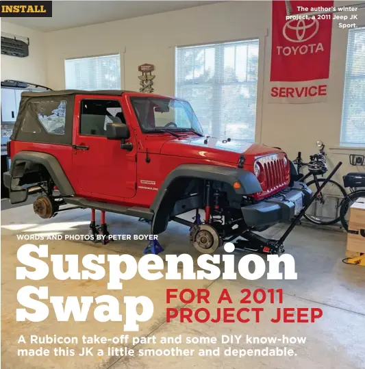  ??  ?? The author’s winter project, a 2011 Jeep JK Sport.