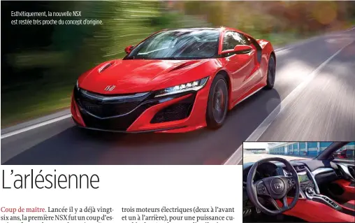  ??  ?? Esthétique­ment, la nouvelle NSX est restée très proche du concept d’origine.