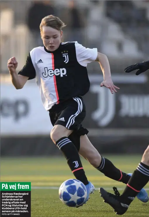  ?? FOTO: GETTY IMAGES ?? På vej frem
Andreas Rædergård Schjelderu­p har underskrev­et en treårig aftale med FCN og tilslutter sig
U19- klubbens hold senere på måneden.