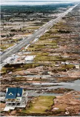  ?? Staff file photo ?? Bolivar Peninsula was devastated by a 17-foot storm surge caused by Hurricane Ike in 2008.