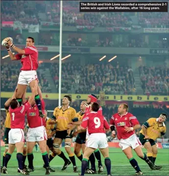  ??  ?? The British and Irish Lions recorded a comprehens­ive 2-1 series win against the Wallabies, after 16 long years.