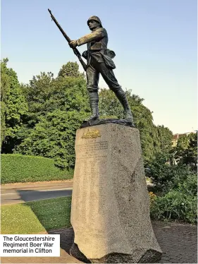  ?? ?? The Gloucester­shire Regiment Boer War memorial in Clifton
