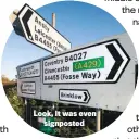  ??  ?? Look, it was even signposted