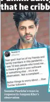  ??  ?? Ssumier Pasricha’s tweet in response to Anupam Kher’s observatio­n