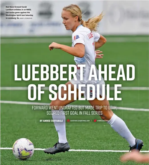  ?? RANDY LITZINGER/AP ?? Red Stars forward Sarah Luebbert dribbles in an NWSL Fall Series game against the Washington Spirit last Saturday in Leesburg, Va.