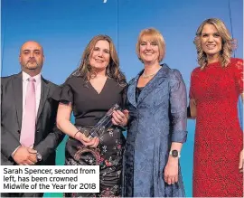  ??  ?? Sarah Spencer, second from left, has been crowned Midwife of the Year for 2018