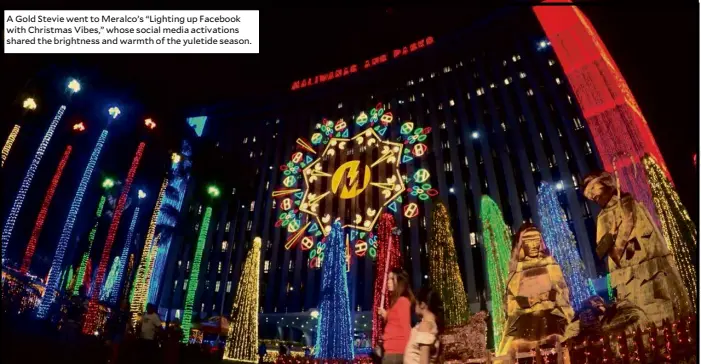 ??  ?? A Gold Stevie went to Meralco’s “Lighting up Facebook with Christmas Vibes,” whose social media activation­s shared the brightness and warmth of the yuletide season.