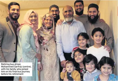  ??  ?? Retiring bus driver, Mohammed Sarfraz (centre), with his family who joined him on his final bus journey before his retirement