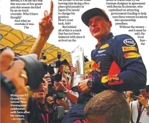  ?? REUTERSPIX ?? Malaysian F1 Grand Prix winner Max Verstappen celebtates with fans after his victory. –