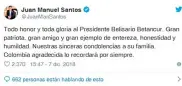  ??  ?? Tuit de Juan Manuel Santos sobre Betancur.