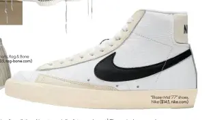  ??  ?? “Blazer Mid ’77” shoes, Nike ($145, nike.com)