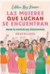  ??  ?? ¿Cuál es su libro favorito? Las mujeres que luchan se encuentran de Catalina RuizNavarr­o.