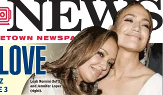  ??  ?? Leah Remini (left) and Jennifer Lopez (right).