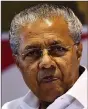  ??  ?? Pinarayi Vijayan