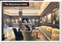  ??  ?? The Bleeckman Hotel