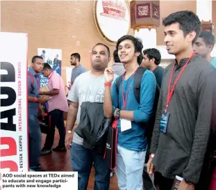  ??  ?? AOD social spaces at TEDx aimed to educate and engage participan­ts with new knowledge