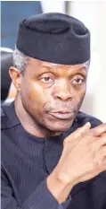  ??  ?? Vice President Yemi Osinbajo