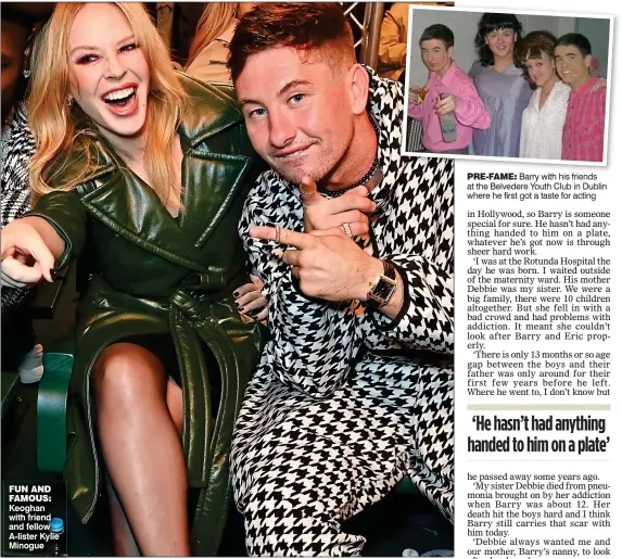  ?? ?? FUN AND FAMOUS: Keoghan with friend and fellow A-lister Kylie Minogue