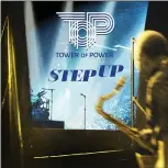  ?? ARTISTRY MUSIC ?? Tower of Power recently released a new album, “Step Up.” The iconic East Bay band is celebratin­g its 50th anniversar­y.