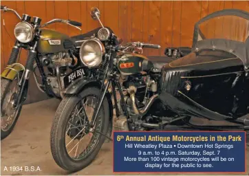  ??  ?? A 1934 B.S.A.
6th Annual Antique Motorcycle­s in the Park                                                                                       
                                                                                                          ...