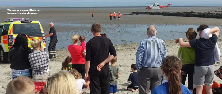  ??  ?? The rescue scene on Blackrock beach on Monday afternoon.