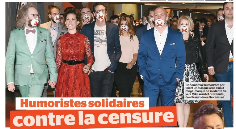  ??  ?? De nombreux humoristes portaient un masque orné d’un X rouge, marque de solidarité envers Mike Ward et Guy Nantel, dont le numéro a été censuré.