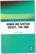  ?? ?? Women and Scottish Society, 1700-2000