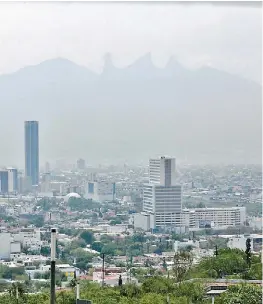  ?? LEONEL ROCHA ?? Monterrey, afectado por la polución.