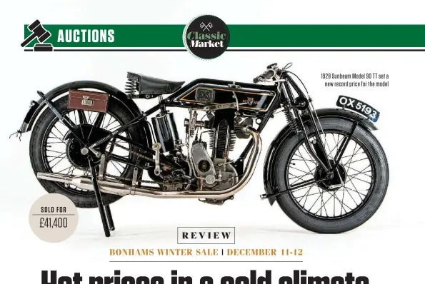  ??  ?? 1928 Sunbeam Model 90 TT set a new record price for the model
SOLD FOR