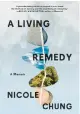  ?? ?? ‘A LIVING REMEDY’ By Nicole Chung; Ecco, 256 pages, $29.99.