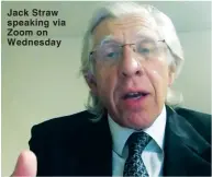  ??  ?? Jack Straw speaking via Zoom on Wednesday